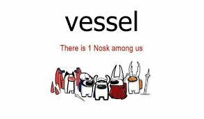 vessel
There is 1 Nosk among us