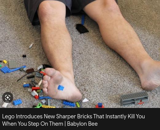 Q
Lego Introduces New Sharper Bricks That Instantly Kill You
When You Step On Them | Babylon Bee