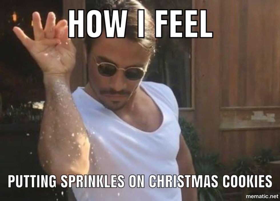 MHOW I FEEL
PUTTING SPRINKLES ON CHRISTMAS COOKIES
mematic.net