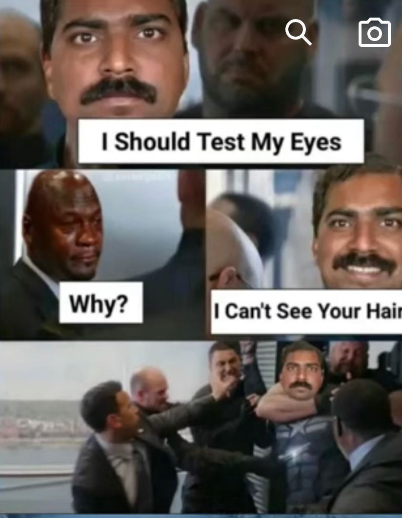 Ơ
I Should Test My Eyes
Why?
I Can't See Your Hair