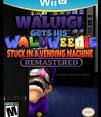 WALUIGI
GETS HIST
WALL WEER
STUCK IN A VENDING MACHINE
(REMASTERED)
ALINA
M