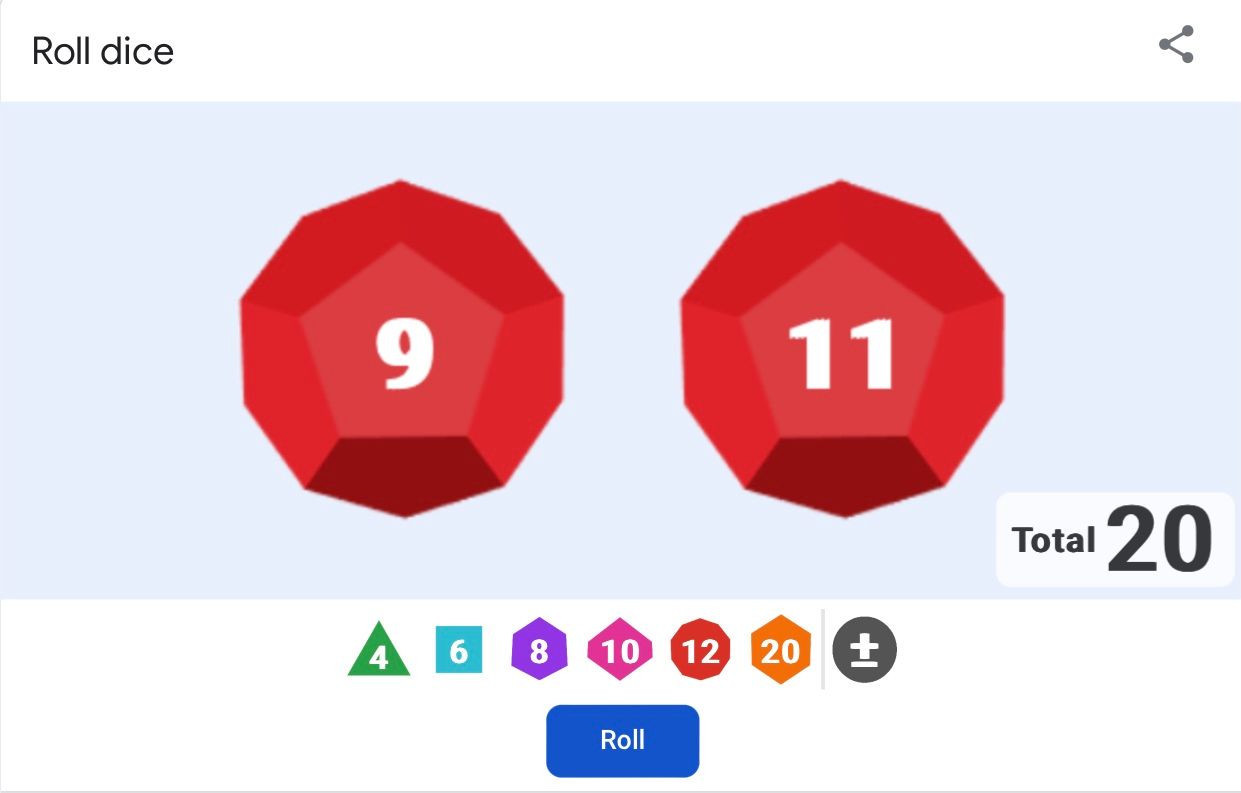 Roll dice
9
46
11
8 10 12 20
Roll
+1
Total 20