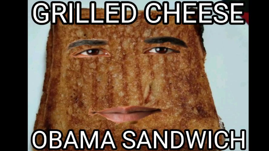 GRILLED CHEESE
OBAMA SANDWICH