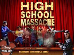 Disney
CO
HIGH
SCHOOL
MASSACRE
STARRING RIG HARRISANDBOLD