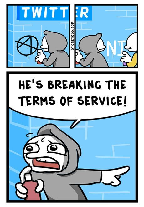 TWITTER
STONETOSS.COM
NT
HE'S BREAKING THE
TERMS OF SERVICE!
گی