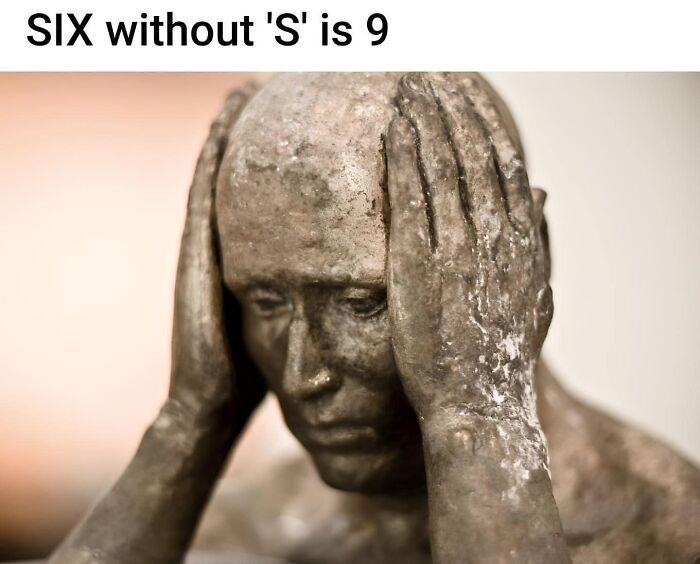 SIX without 'S' is 9