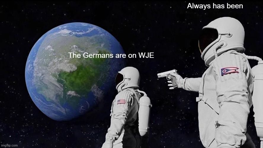 
The Germans are on WJE
Always has been