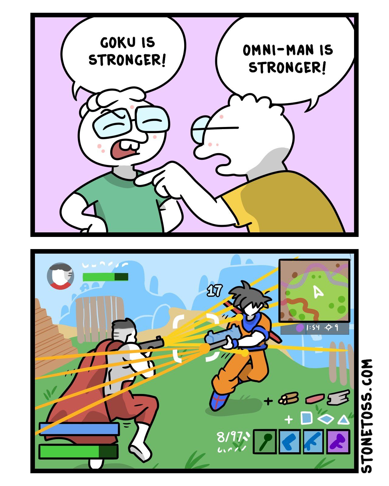 GOKU IS
STRONGER!
Dr
17
OMNI-MAN IS
STRONGER!
8/975
1:54 9
Fi
+
05
+ D
iek
STONETOSS.COM