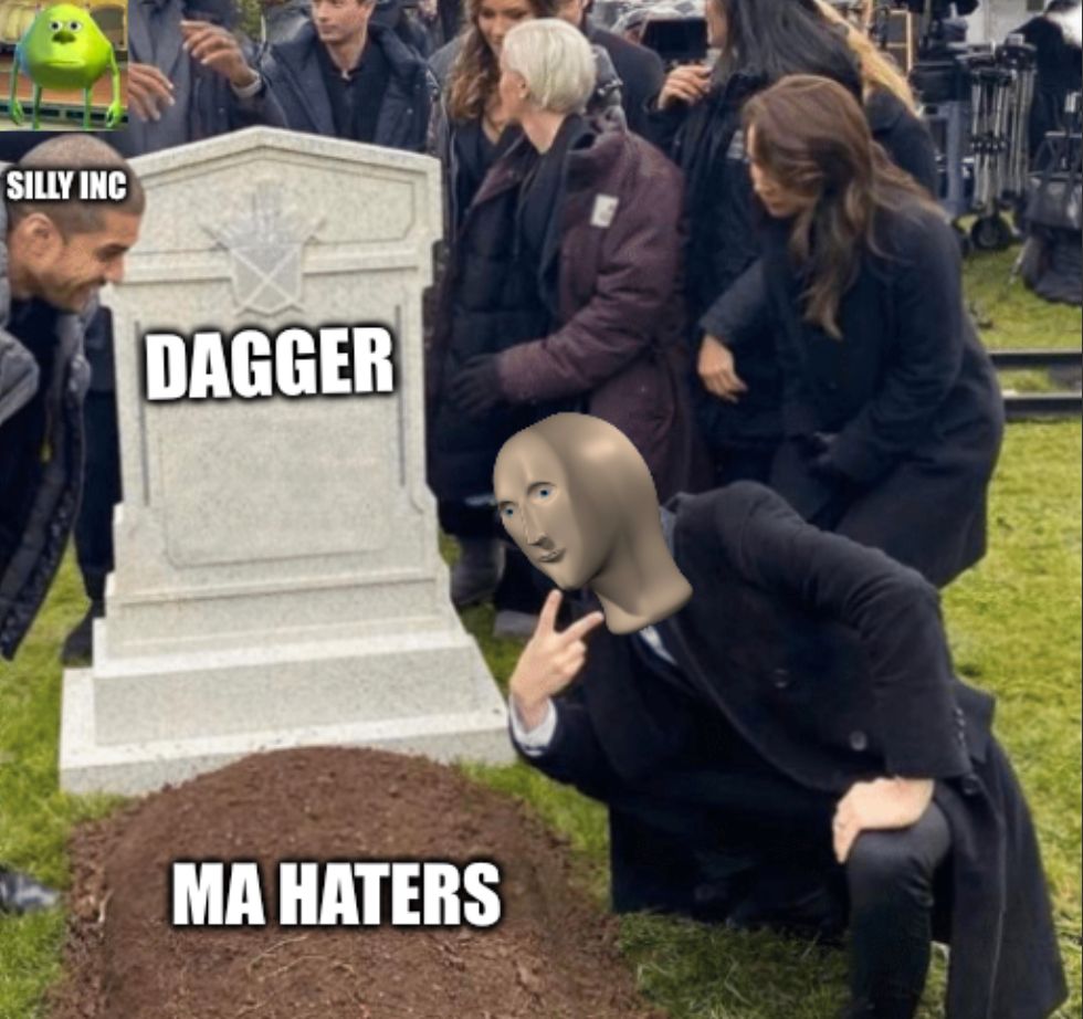 SILLY INC
DAGGER
MA HATERS