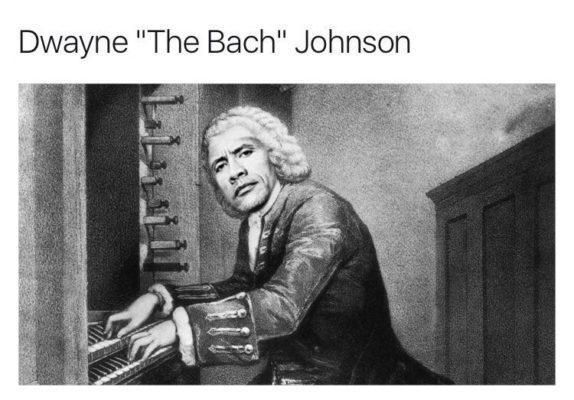 A black and white image of a man with a powdered wig playing an organ, but the face has been replaced by Dwayne "The Rock" Johnson. The text above the image reads "Dwayne \"The Bach\" Johnson".