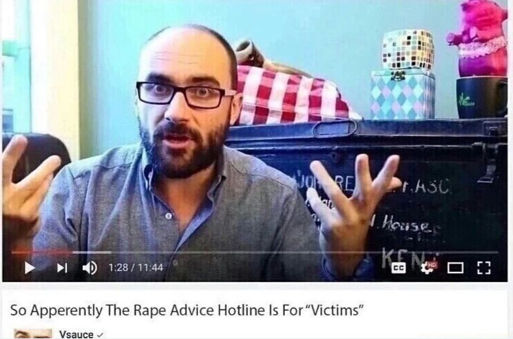 A man with glasses and a beard is talking to the camera with the text "So apparently the rape advice hotline is for 'victims'" at the bottom. The man looks confused.