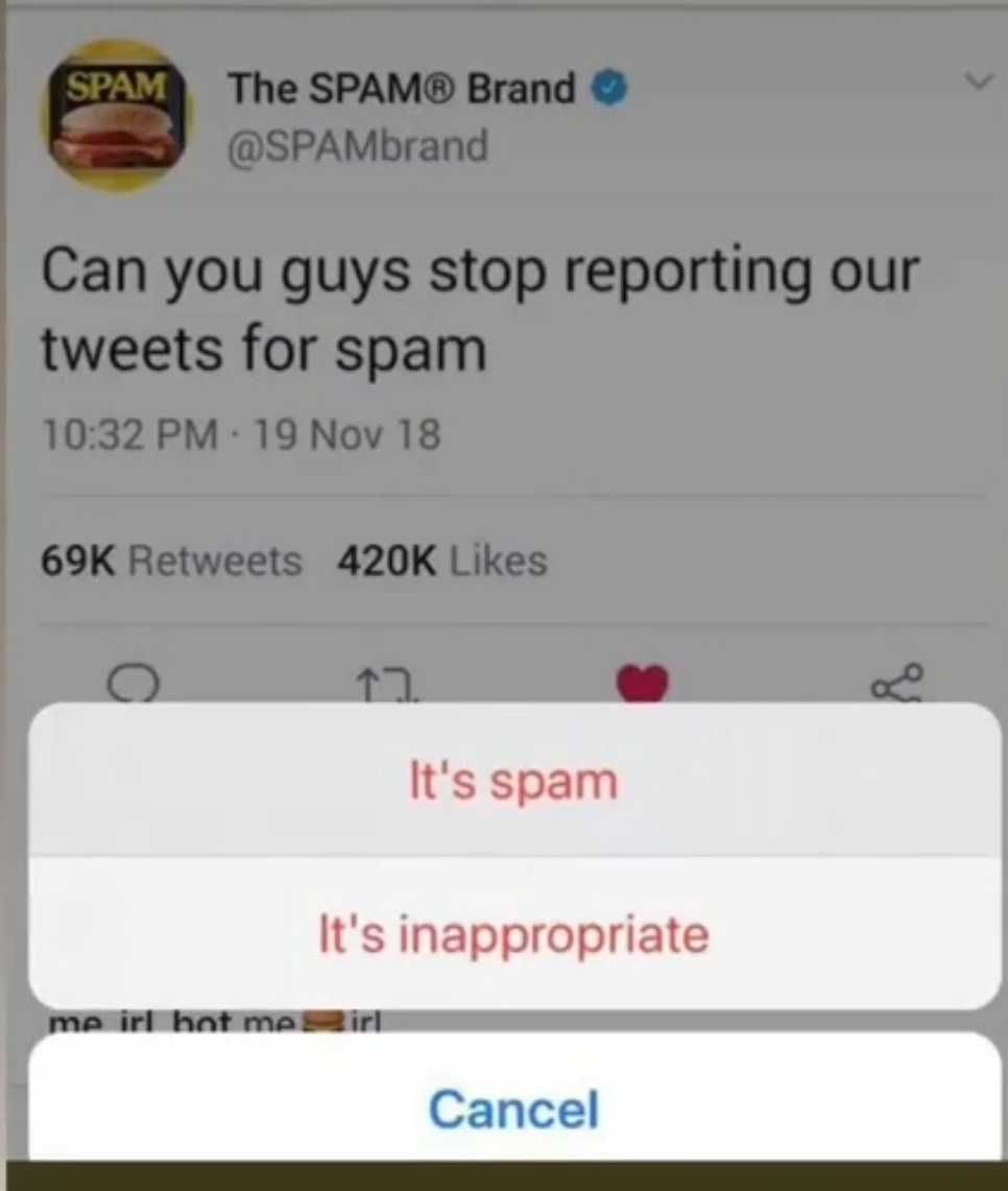 A screenshot of a tweet from The SPAM® Brand asking people to stop reporting their tweets for spam, followed by a pop-up menu with the options "It's spam", "It's inappropriate", and "Cancel".