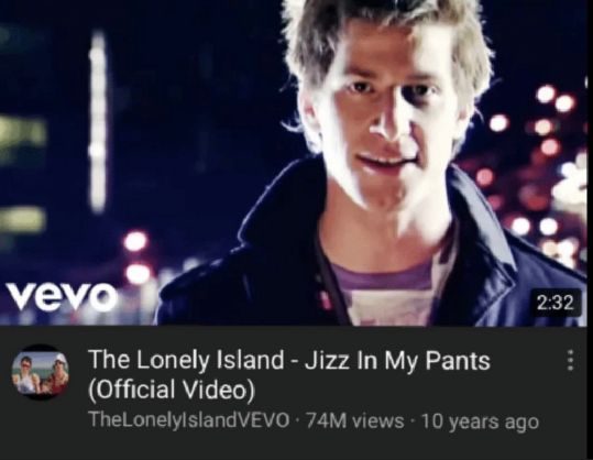 A YouTube video thumbnail featuring a man from The Lonely Island. The video title is "The Lonely Island - Jizz In My Pants (Official Video)". The video has 74 million views and was posted 10 years ago.