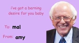 i've got a berning
desire for you baby
To: mal
From: amy