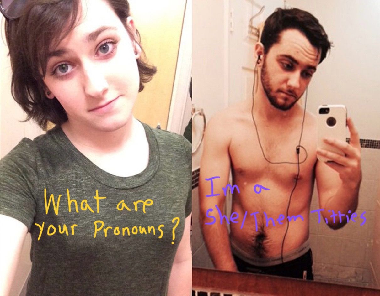 The image shows a split view of the same person. On the left, they have shorter hair, makeup and wear a green t-shirt, with the text "What are your Pronouns?" written in yellow. On the right, they are shirtless with facial hair, and text in purple that says "I'm a She/Them Titties".