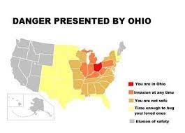 DANGER PRESENTED BY OHIO
You are in Ohio
Invasion at any time
You are not safe
Time enough to hug
your loved ones
Illusion of safety