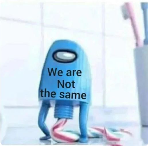 We are
Not
the same