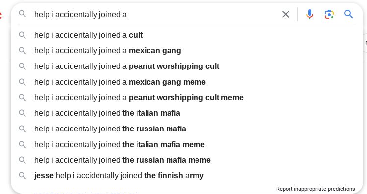 ×
Qhelp i accidentally joined a
Qhelp i accidentally joined a cult
Qhelp i accidentally joined a mexican gang
Qhelp i accidentally joined a peanut worshipping cult
Qhelp i accidentally joined a mexican gang meme
Qhelp i accidentally joined a peanut worshipping cult meme
Qhelp i accidentally joined the italian mafia
Qhelp i accidentally joined the russian mafia
Qhelp i accidentally joined the italian mafia meme
Qhelp i accidentally joined the russian mafia meme
jesse help i accidentally joined the finnish army
a a
Report inappropriate predictions