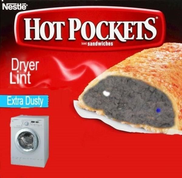 Nestle
HOT POCKETS
Dryer
Lint
Extra Dusty
brand sandwiches