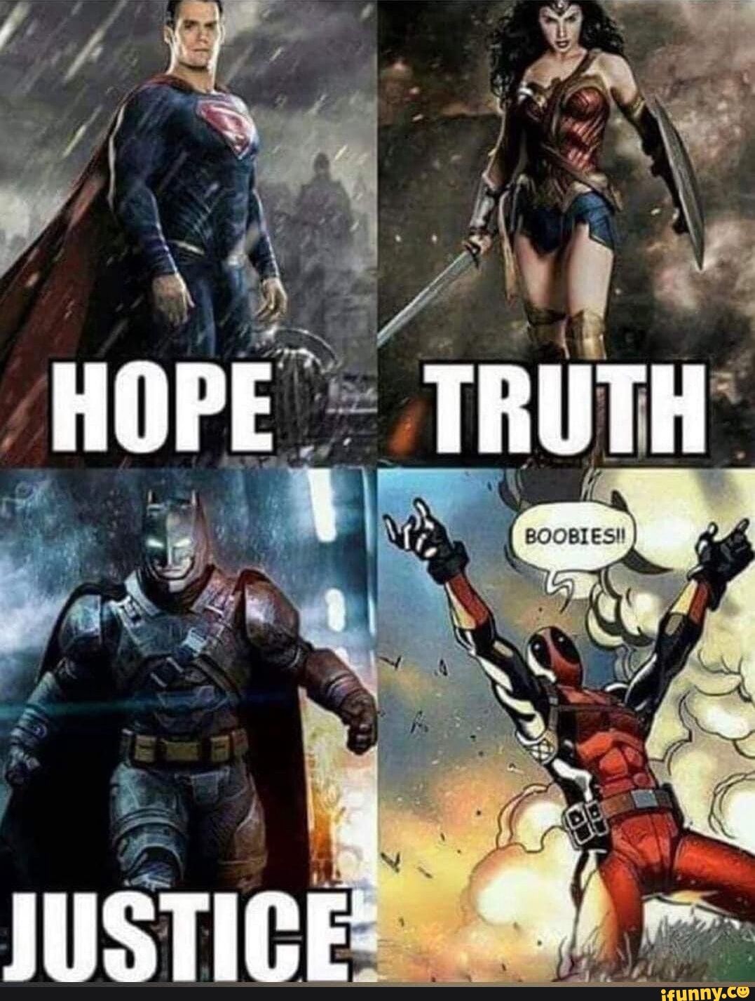 HOPE TRUTH
JUSTICE
BOOBIES!!
ifunny.co