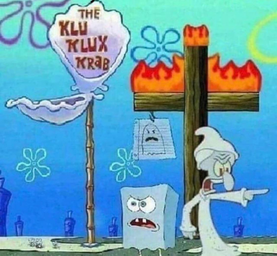 An image with a 'The Klu Klux Krab' sign over a clam, a burning cross, a ghost drawing, and Squidward wearing a white robe and hood pointing angrily at Spongebob.