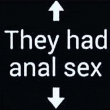 They had
anal sex