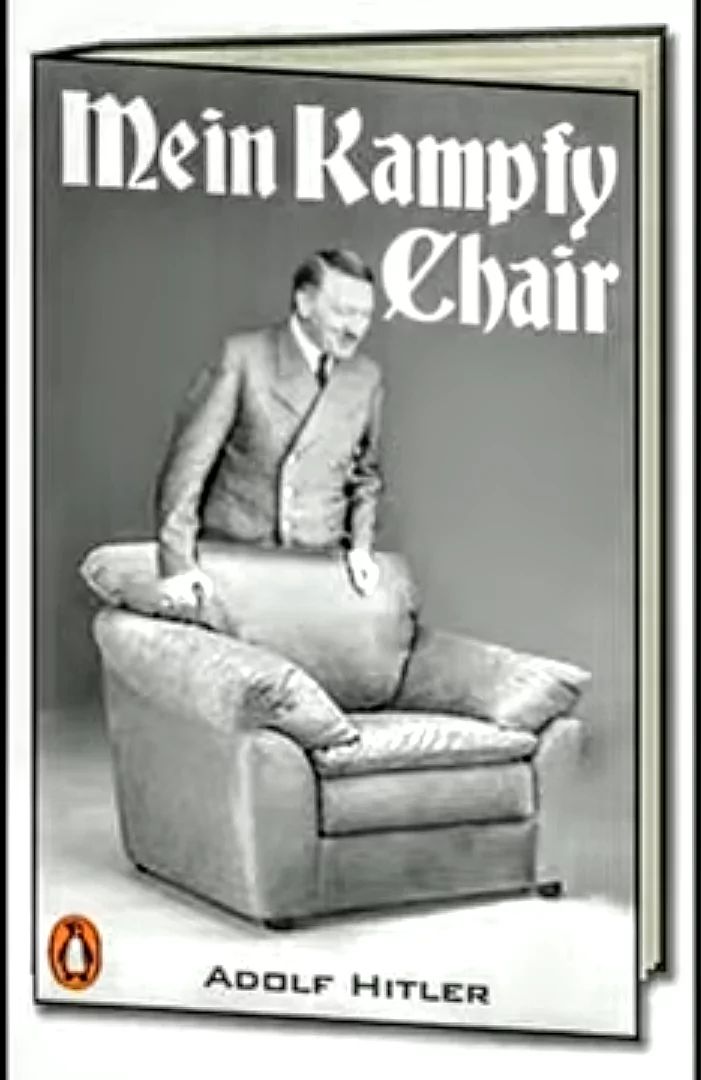 Mein Kampfy
Chair
ADOLF HITLER