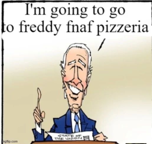 I'm going to go
to freddy fnaf pizzeria
ngflip.com
STATE OF
THE UNI77