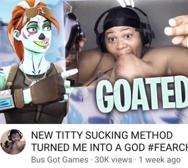 COATED
NEW TITTY SUCKING METHOD
TURNED ME INTO A GOD #FEARCH
Bus Got Games 30K views 1 week ago