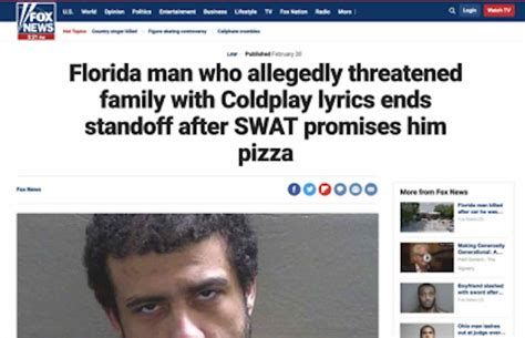 NEWS
Florida man who allegedly threatened
family with Coldplay lyrics ends
standoff after SWAT promises him
pizza
000000 from Fox News