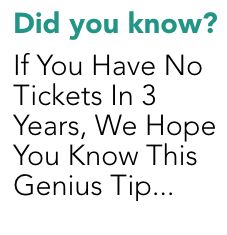 The image contains the text "Did you know? If you have no tickets in 3 years, we hope you know this genius tip..." on a square white background.