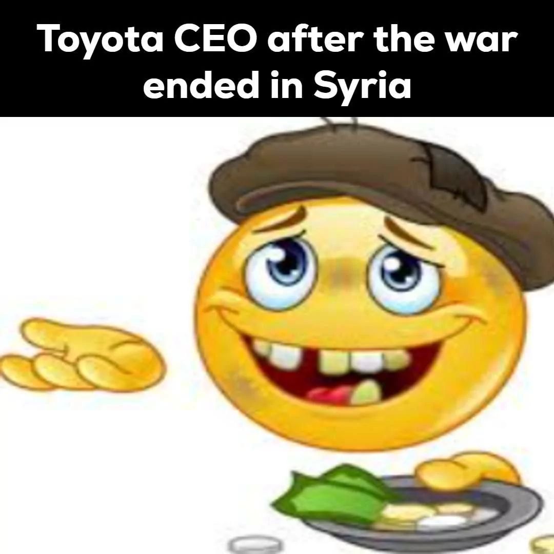 Toyota CEO after the war
ended in Syria