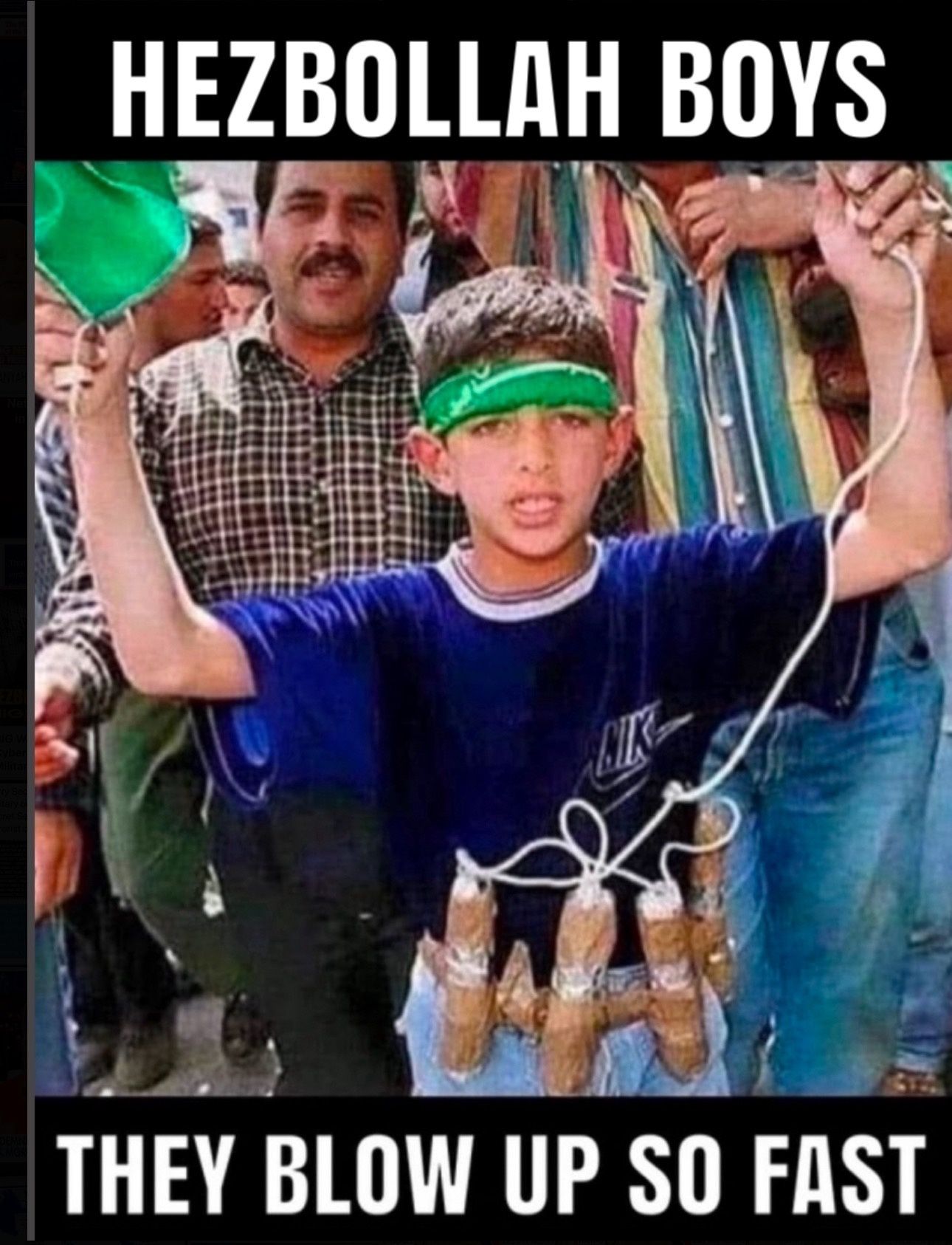 The image shows a young boy with a green headband and several packages attached to his waist by a string. The text above the boy says "HEZBOLLAH BOYS" and the text below the boy says "THEY BLOW UP SO FAST".