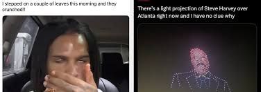 The image shows two screenshots from social media. The first one has a woman covering her face and the text, "I stepped on a couple of leaves this morning and they crunched!!" The second one has a light projection of Steve Harvey with the text, "There's a light projection of Steve Harvey over Atlanta right now and I have no clue why"