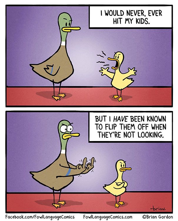 A two-panel comic strip shows an adult duck and a duckling. In the first panel, the adult duck says, "I would never, ever hit my kids." The duckling looks distressed with squiggly lines around its head. In the second panel, the adult duck flips the bird while the duckling looks away with its arms crossed.