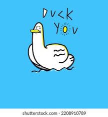 A white cartoon duck is floating on water, with the text "Duck You" above it. The text is stylized, with the letters 'U' and 'C' reversed.