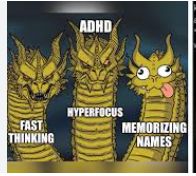 The image shows a golden three-headed dragon. The text "ADHD" is above all three heads. The left head is labeled "fast thinking", the middle one "hyperfocus", and the right one "memorizing names."