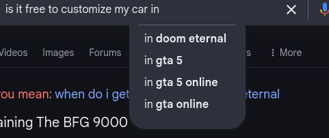 A screenshot of a Google search bar that says "is it free to customize my car in" and shows drop-down suggestions "in doom eternal", "in gta 5", "in gta 5 online", and "in gta online".