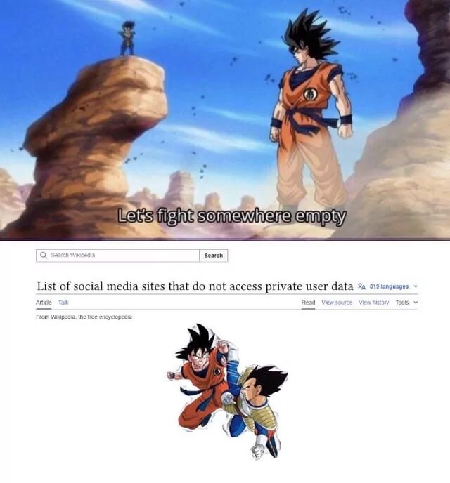 The image is a split panel. The top panel is a scene from Dragon Ball Z where Goku is looking at a smaller figure standing on a rock and saying 'Let's fight somewhere empty'. Below is a screenshot of a Wikipedia page titled 'List of social media sites that do not access private user data' with an image of Goku and Vegeta fighting.